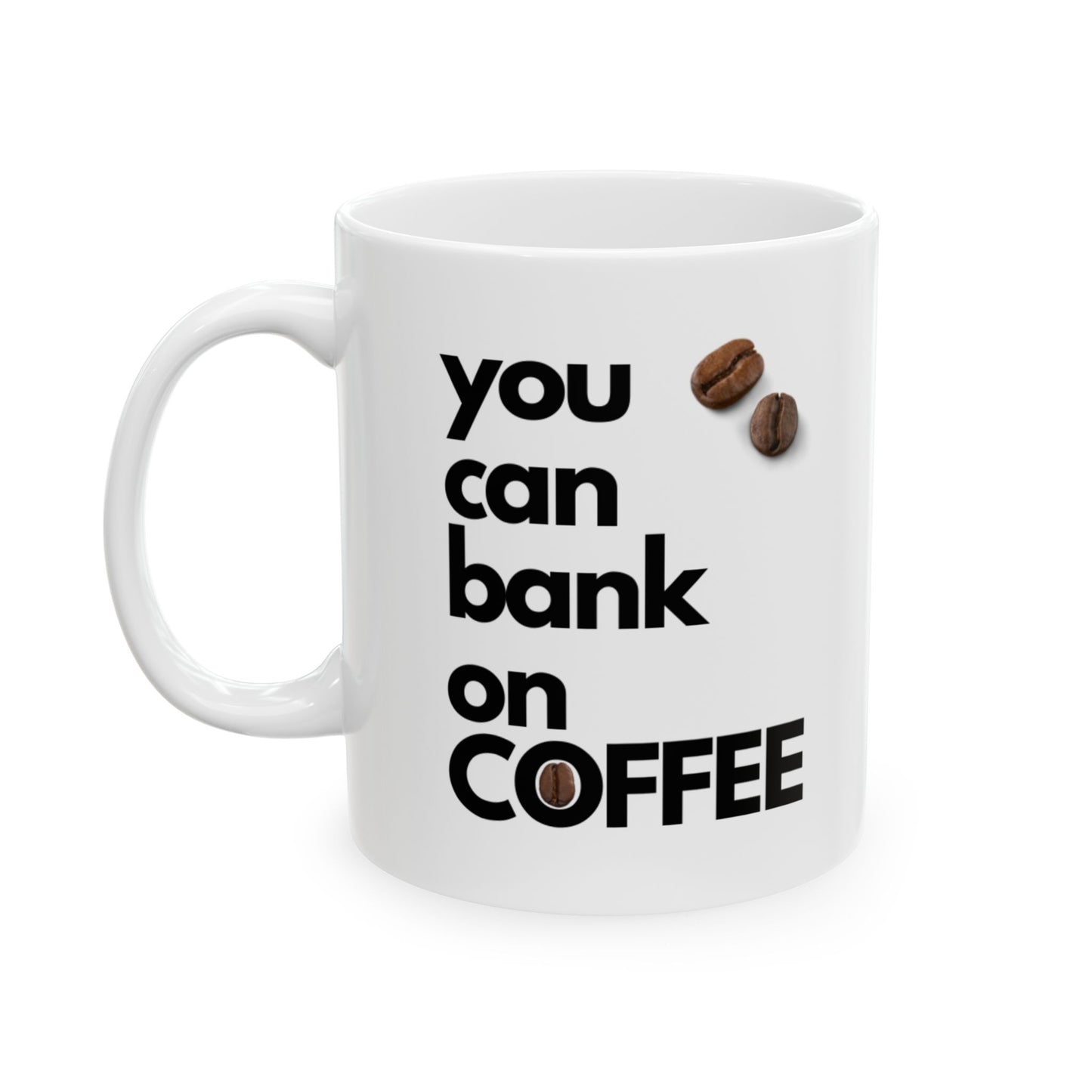 Funny Coffee Quote Ceramic Mug - Perfect Gift for Coffee Lovers