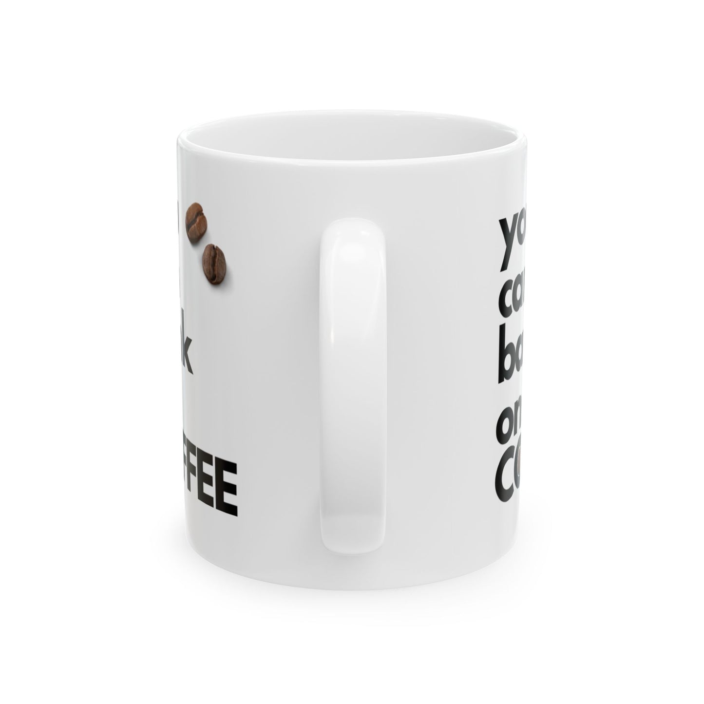Funny Coffee Quote Ceramic Mug - Perfect Gift for Coffee Lovers